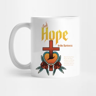 Our Hope In The Darkness Christian Mug